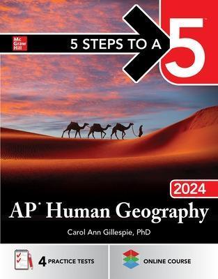 5 Steps to a 5: AP Human Geography 2024 - Carol Ann Gillespie