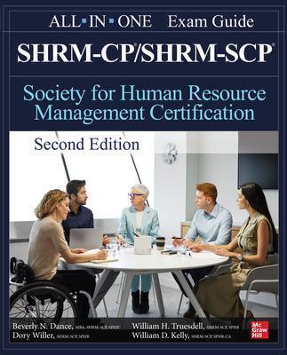 Shrm-Cp/Shrm-Scp Certification All-In-One Exam Guide, Second Edition - Beverly Dance