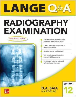 Lange Q & A Radiography Examination 12e - D. A. Saia
