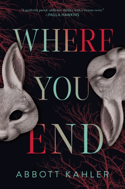 Where You End - Abbott Kahler