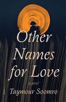 Other Names for Love - Taymour Soomro
