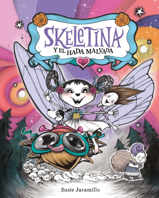 Skeletina Y El Hada Malvada [Spanish Ed] - Susie Jaramillo