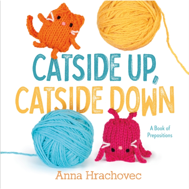 Catside Up, Catside Down - Anna Hrachovec