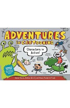 Poza produsului Adventures in Cartooning: Characters in Action (Enhanced Edition) - James Sturm
