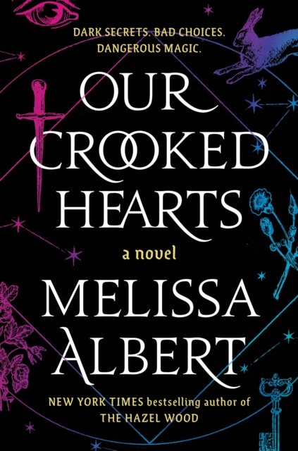 Our Crooked Hearts - Melissa Albert