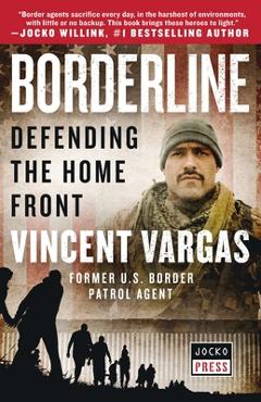 Poza produsului Borderline: Defending the Home Front - Vincent Vargas