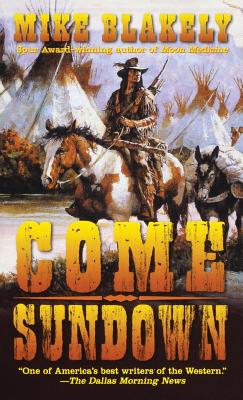 Come Sundown - Mike Blakely