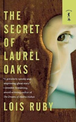 The Secret of Laurel Oaks - Lois Ruby