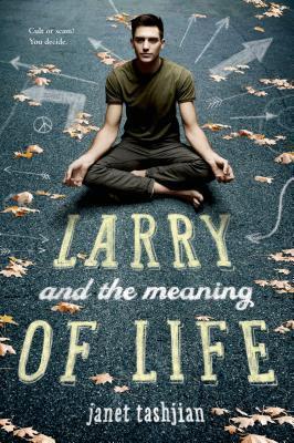 Larry and the Meaning of Life - Janet Tashjian
