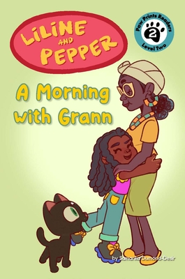 Liline & Pepper: A Morning with Grann - Samanka Dumond