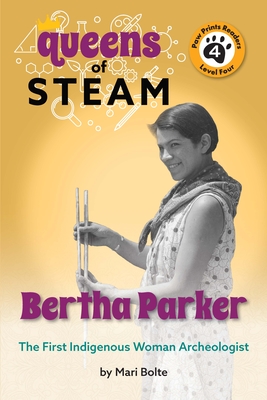 Bertha Parker: The First Woman Indigenous American Archaeologist - Mari Bolte