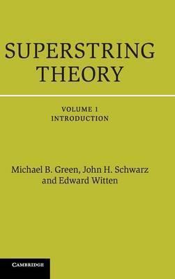 Superstring Theory: 25th Anniversary Edition - Michael B. Green