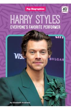 Poza produsului Harry Styles: Everyone's Favorite Performer: Everyone's Favorite Performer - Elizabeth Andrews