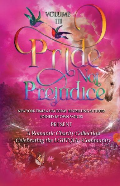 Pride Not Prejudice: Volume III - Mila Finelli