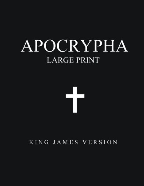 Apocrypha (Large Print): King James Version - King James