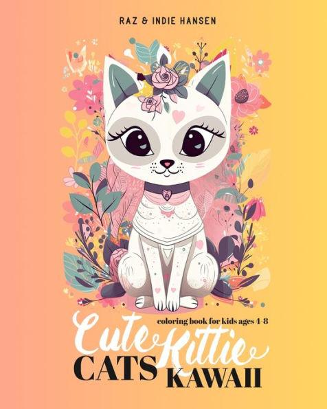 Cute Cats Kawaii Kitties: Adorable Cats Coloring Book for Kids - Raz &. Indie Hansen