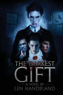 The Darkest Gift _ Revised edition - Len Handeland