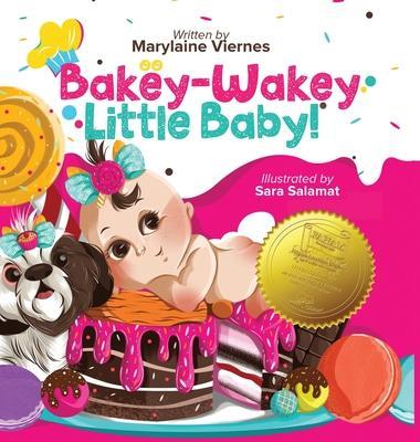 Bakey-Wakey, Little Baby! (Hardcover Version) - Marylaine Louise L. Viernes