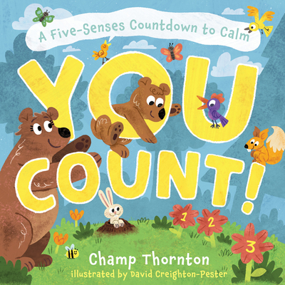 You Count: A Five-Senses Countdown to Calm - Champ Thornton