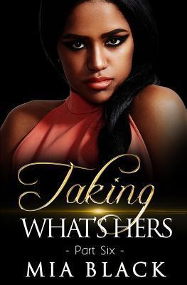 Taking What's Hers 6 - Mia Black