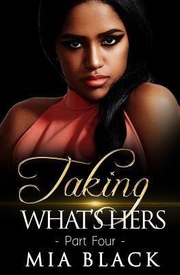 Taking What's Hers 4 - Mia Black