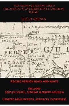 Poza produsului The Negro Question Part 2 the African Slave Ships That Came from Judah - Lee Cummings