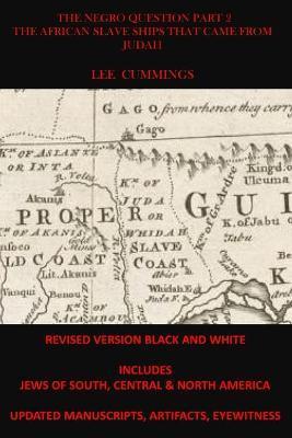 The Negro Question Part 2 the African Slave Ships That Came from Judah - Lee Cummings