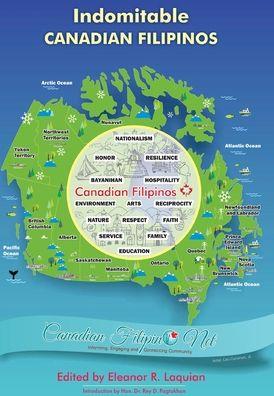 Indomitable Canadian Filipinos - Eleanor R. Laquian