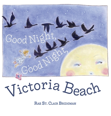 Good Night, Good Night, Victoria Beach - Rae St Clair Bridgman