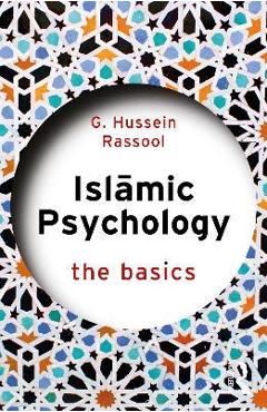 Coperta cărții 'Islamic Psychology: The Basics - G. Hussein Rassool'