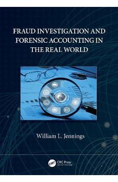 Coperta cărții 'Fraud Investigation and Forensic Accounting in the Real World - William L. Jennings'