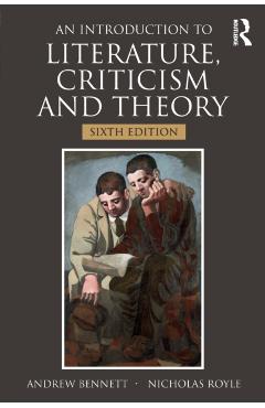 An Introduction to Literature, Criticism and Theory - Andrew Bennett