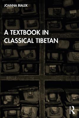 A Textbook in Classical Tibetan - Joanna Bialek