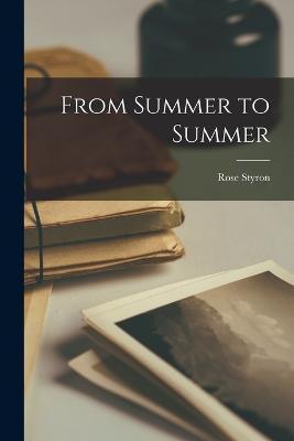 From Summer to Summer - Rose Styron