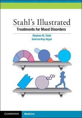 Stahl's Illustrated Treatments for Mood Disorders - Stephen M. Stahl