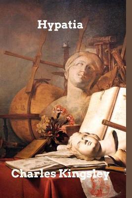 Coperta cărții 'Hypatia: New Foes with an Old Face - Charles Kingsley'