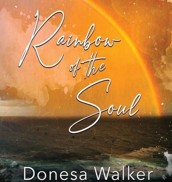 Rainbow of the Soul - Donesa Walker
