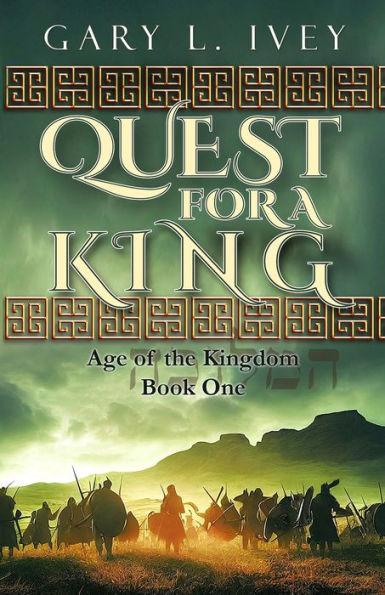 Quest for a King - Gary L. Ivey