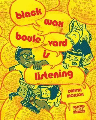 Blackwax Boulevard Is Listening - Dmitri Jackson