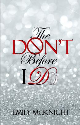 The Don't Before I Do - Emily Mcknight