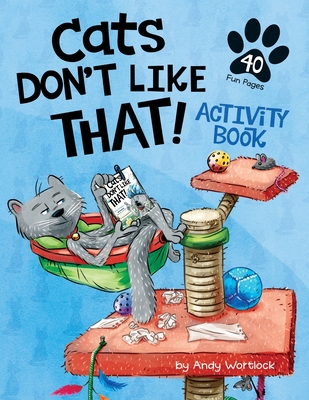 Cats Don't Like That! Activity Book - Andy Wortlock