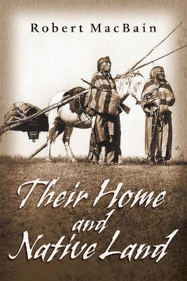 Their Home and Native Land - Robert Macbain
