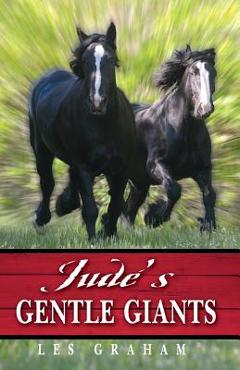 Jude's Gentle Giants - Les W. Graham