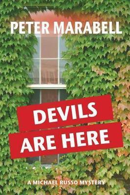 Coperta cărții 'Devils Are Here: A Michael Russo Mystery - Peter Marabell'