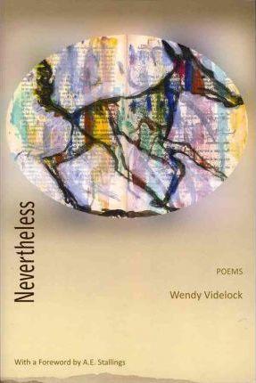 Nevertheless: Poems - Wendy Videlock