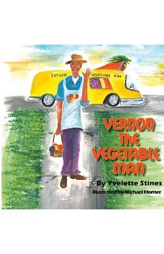 Coperta cărții 'Vernon the Vegetable Man - Stines Yvelette'