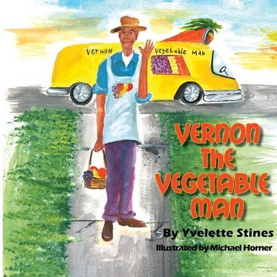 Vernon the Vegetable Man - Stines Yvelette