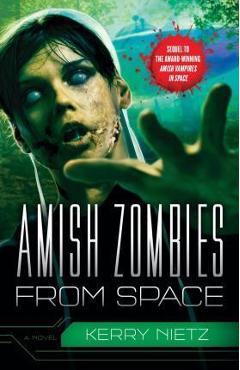 Coperta cărții 'Amish Zombies from Space - Kerry Nietz'