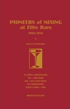 Poza produsului Pioneers of Mixing at Elite Bars: 1903-1933 - Charles Christopher Mueller
