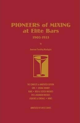 Pioneers of Mixing at Elite Bars: 1903-1933 - Charles Christopher Mueller